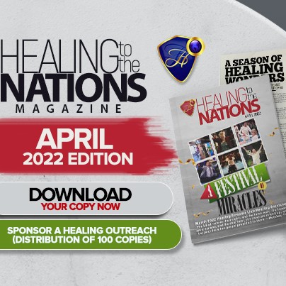 HEALING TO THE NATIONS MAGAZINE -  APRIL